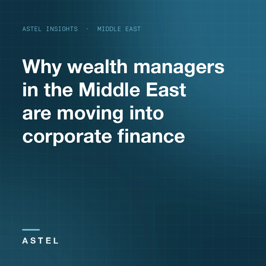 Why wealth managers in the Middle East are moving into corporate finance